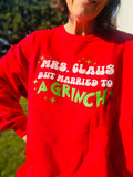 Mrs. Claus But Married to a Grinch Sweatshirt